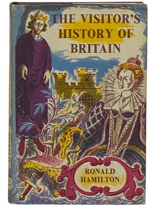 Item #2329160 The Visitor's History of Britain. Ronald Hamilton