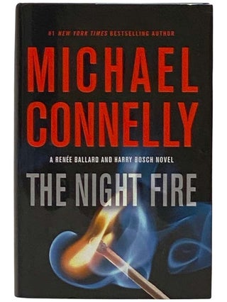 Item #2329170 The Night Fire (A Renee Ballard and Harry Bosch Novel). Michael Connelly