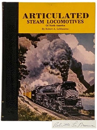 Item #2329202 Articulated Steam Locomotives of North America, Volume One. Robert A. LeMassena