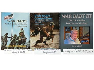 Item #2329230 The U.S. Caliber .30 Carbine, in Three Volumes: War Baby!; War Baby! Comes Home;...