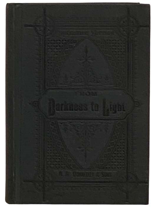 Item #2329281 From Darkness to Light: or, The Basilisk's Love. Henry Pottinger Stephens, Warham St. Leger.
