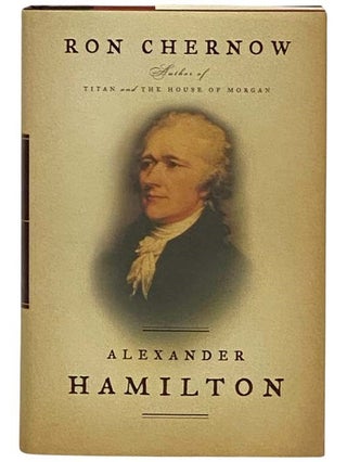 Item #2329288 Alexander Hamilton. Ron Chernow