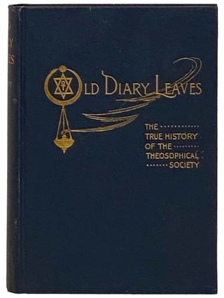 Item #2329298 Old Diary Leaves: The True Story of the Theosophical Society. Henry Steel Olcott