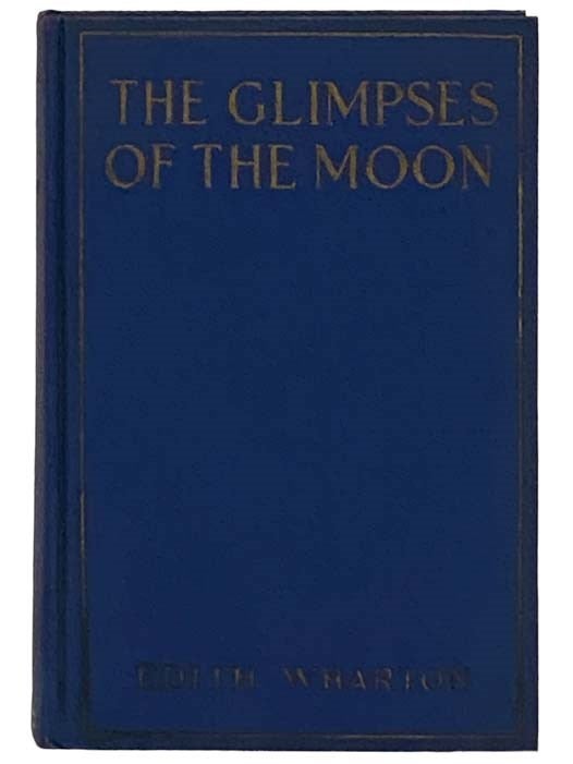 Item #2329554 The Glimpses of the Moon. Edith Wharton.