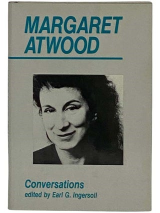 Item #2329596 Conversations (Ontario Review Press Critical Series). Margaret Atwood, Earl G....