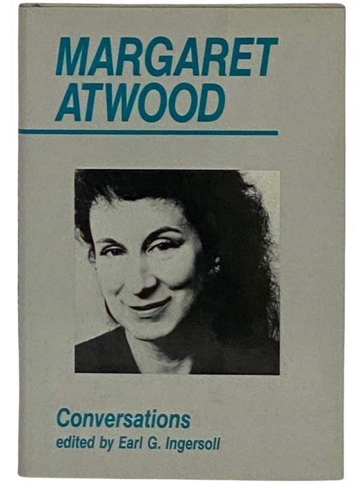 Item #2329596 Conversations (Ontario Review Press Critical Series). Margaret Atwood, Earl G. Ingersoll.