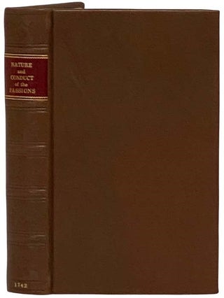 Item #2329643 An Essay on the Conduct of the Passions and Affections. with Illustrations on the...