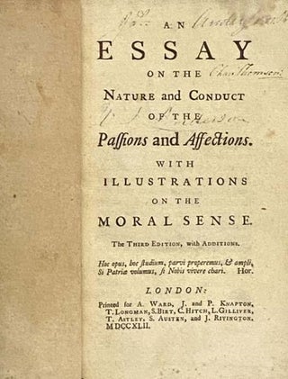 An Essay on the Conduct of the Passions and Affections. with Illustrations on the Moral Sense.