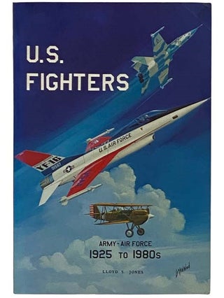 Item #2329692 U.S. Fighters Army - Air Force 1925 to 1980s. Lloyd S. Jones
