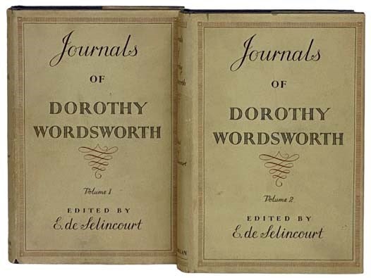 Item #2329711 Journals of Dorothy Wordsworth, in Two Volumes. Dorothy Wordsworth, E. de Selincourt.