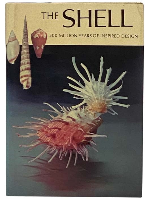 Item #2329715 The Shell: Five Hundred Million Years of Inspired Design. Hugh Stix, Marguerite, R. Tucker Abbott.
