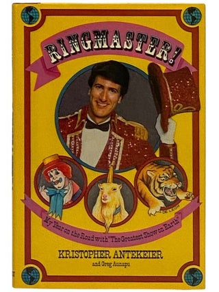 Item #2329766 Ringmaster: My Year on the Road with 'The Greatest Show on Earth'. Kristopher...