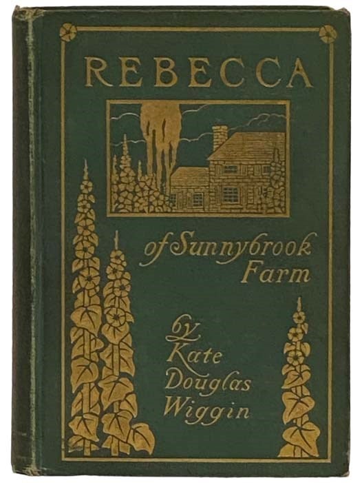 Item #2329805 Rebecca of Sunnybrook Farm: Illustrated Holiday Edition. Kate Douglas Wiggin.