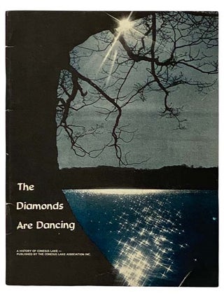 Item #2329877 The Diamonds Are Dancing: A History of Conesus Lake. Helen Traver Anderson