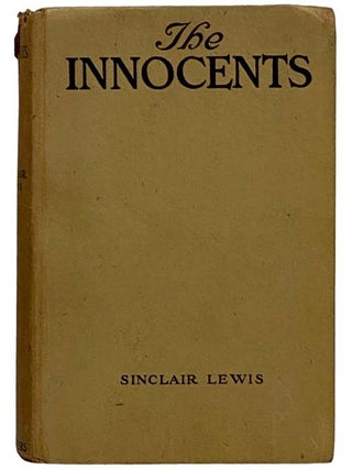 Item #2330046 The Innocents: A Story for Lovers. Sinclair Lewis