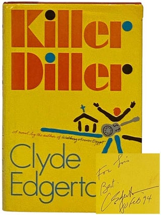Item #2330075 Killer Diller: A Novel. Clyde Edgerton