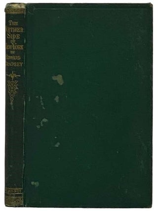 Item #2330154 The Nether Side of New York; or, The Vice, Crime and Poverty of the Great...