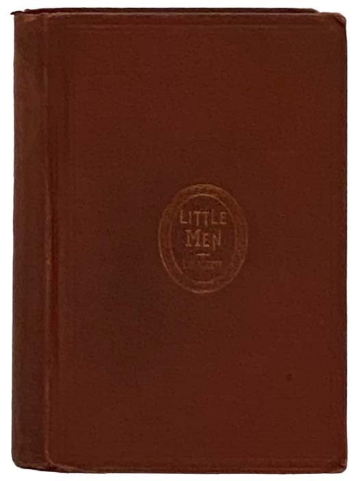 Item #2330189 Little Men: Life at Plumfield with Jo's Boys. Louisa May Alcott.