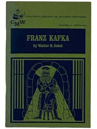 Item #2330206 Franz Kafka (Columbia Essays on Modern Writers, Number 19). Walter H. Sokel