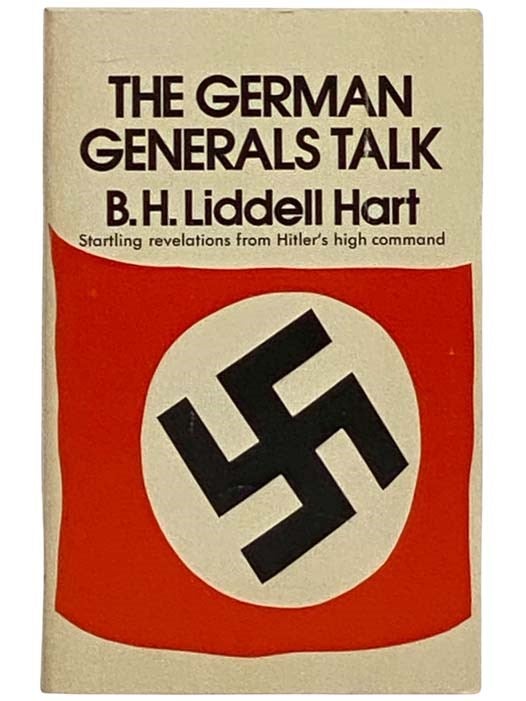 Item #2330215 The German Generals Talk. B. H. Liddell Hart.