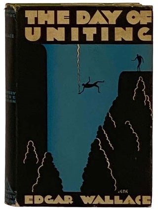 Item #2330228 The Day of Uniting. Edgar Wallace