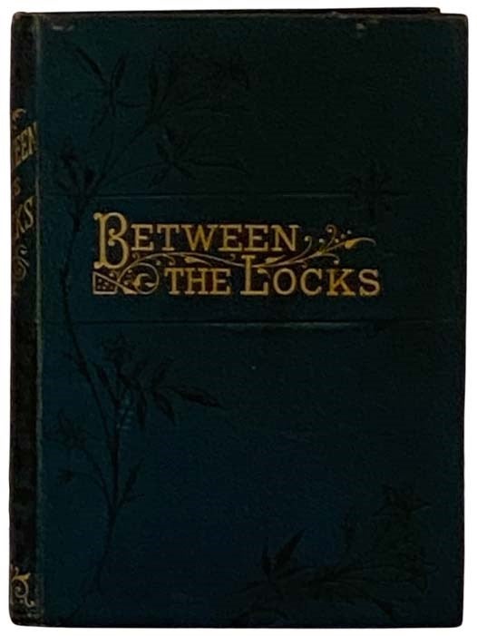 Item #2330230 Between the Locks; or, The Adventures of a Water-Party. Edward Hoare.