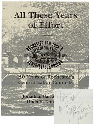 Item #2330302 All These Years of Effort: 150 Years of Rochester's Central Labor Councils....