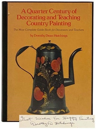 Item #2330305 A Quarter Century of Decorating and Teaching Country Painting: The Most Complete...