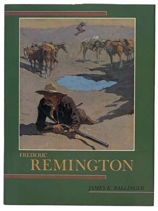 Item #2330330 Frederic Remington (The Library of American Art). James K. Ballinger