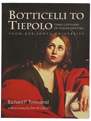 Item #2330331 Botticelli to Tiepolo: Three Centuries of Italian Painting from Bob Jones...