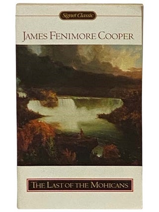 Item #2330350 The Last of the Mohicans (Signet Classic). James Fenimore Cooper