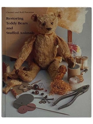 Item #2330372 Restoring Teddy Bears and Stuffed Animals. Christel Pistorius, Rolf