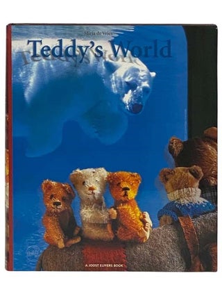 Item #2330385 Teddy's World. Mirja de Vries, Joost Elffers