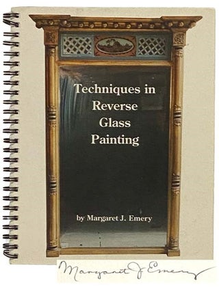 Item #2330414 Techniques in Reverse Glass Painting (Revised and Expanded Edition). Margaret J. Emery