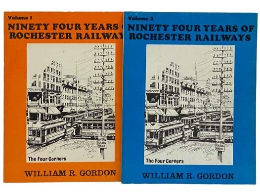 Item #2330486 94 Years of Rochester Railways Volume 1: Rochester City and Brighton Railroad, 1862-1890; Rochester Electric Railroad, 1889-1890; Rochester Railway Company, 1890-1909; Rochester and Lake Ontario Railway, 1872; The Rochester and Irondequoit R.R. Company, 1893; Rochester Suburban Railway Company, 1900; Rochester Railway and Light Company, 1904-1914; New York State Railways, 1909-1938 [with] Ninety Four Years of Rochester Railways Volume 2: Rochester Lines; Ruggles Rotary Plows and Sweepers; Subway: 138 Photos and 5 Maps; Suburban Bay Railroad to Sea Breeze, Irondequoit Railroad; Tickets, Transfers and Tokens; Trackless Trolleys: 1923-1932; Rochester and Sodus Bay: 1901-1929; Rochester and Eastern Rapid Railway: Pittsford, Canandaigua, Geneva and Victor: 1903-1930; Rochester, Syracuse and Eastern R.R. - The On Time Route: 1906-1931; Buffalo, Lockport and Rochester Railroad: 1908-1931; Rochester, Charlotte and Manitou Beach Railroad: 1894-1924; Erie Railroad - The Electrics to Avon and Mt. Morris: 1907-1934; Rochester Co-ordinated Bus Lines: Blue Bus and Others: 1906-1950; Lima and Honeoye Falls Railroad: Steam and Electric. William R. Gordon, Reed.
