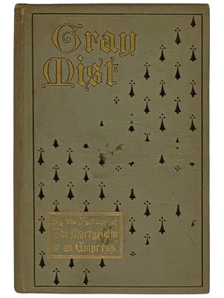 Item #2330629 Gray Mist: A Novel. Marguerite Cunliffe-Owen