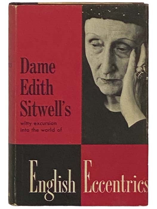 Item #2330630 Dame Edith Sitwell's Witty Excursion into the World of English Eccentrics. Dame Edith Sitwell.
