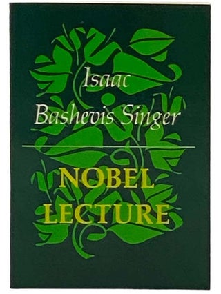 Item #2330641 Nobel Lecture [ENGLISH AND YIDDISH TEXT]. Isaac Bashevis Singer