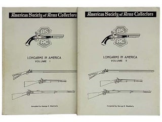 Item #2330712 Longarms in America, in Two Volumes (The American Society of Arms Collectors)....
