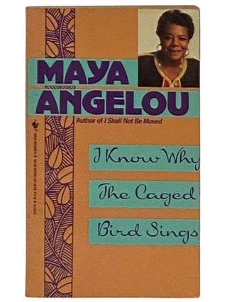 Item #2330720 I Know Why the Caged Bird Sings. Maya Angelou