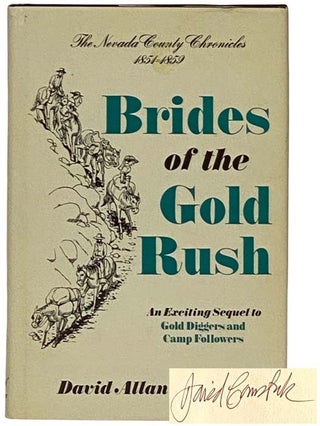 Item #2330729 Brides of the Gold Rush: The Nevada County Chronicles, 1851-1859. David Allan Comstock