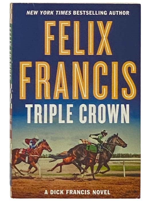 Item #2330760 Triple Crown. Felix Francis.