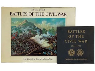 Item #2330788 Battles of the Civil War, 1861-1865: The Complete Kurz & Allison Prints, in Two...
