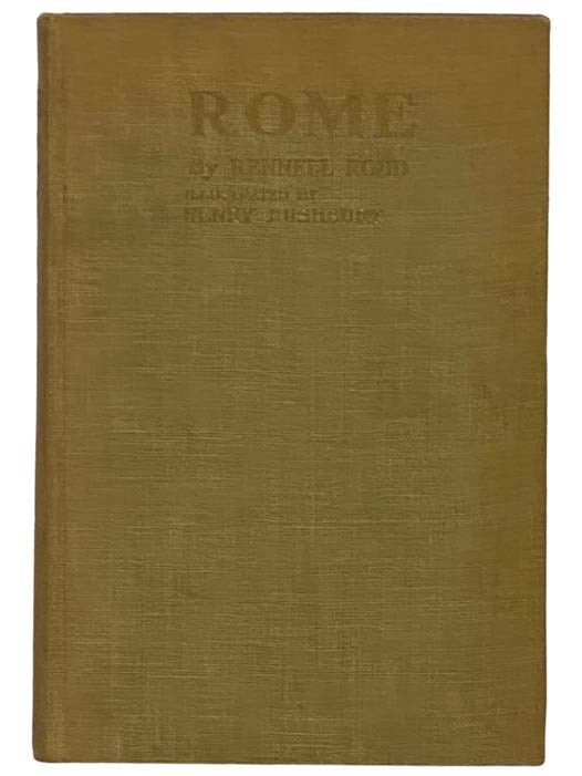 Item #2330799 Rome: Of the Renaissance and To-day [Today]. Rennell Rodd.