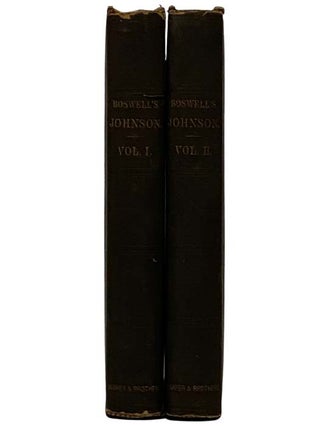 The Life of Samuel Johnson, Including a Journal of a Tour to the Hebrides, in Two Volumes
