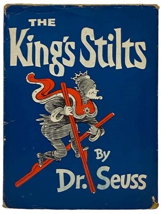 Item #2330891 The King's Stilts. Dr. Seuss, Theodore Seuss Geisel