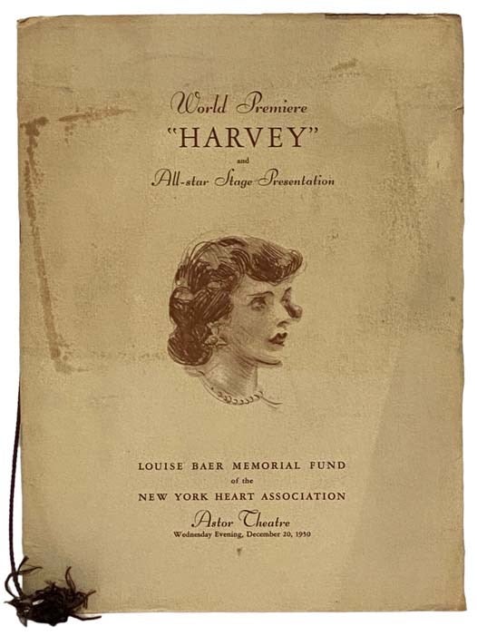 Item #2330904 World Premiere 'Harvey' and All-star Stage Presentation, Louise Baer Memorial Fund of the New York Heart Association, Astor Theatre, Wednesday Evening, December 20, 1950.