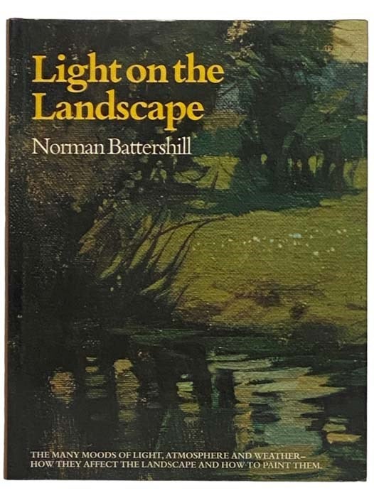 Item #2330908 Light on the Landscape. Norman Battershill.