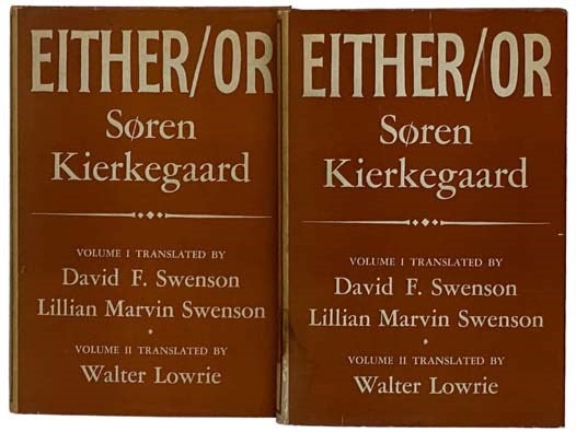 Item #2330923 Either/Or: A Fragment of Life, in Two Volumes. Soren Kierkegaard, David F. Swenson, Lillian Marvin, Walter Lowrie.
