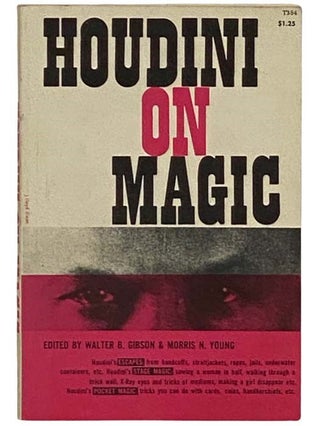 Item #2330950 Houdini on Magic. Walter B. Gibson, Morris N. Young